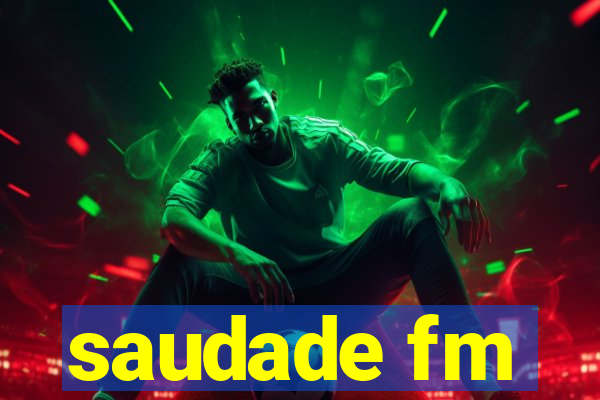 saudade fm